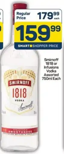 Pick n Pay Liquor Smirnoff 1818 or Infusions Vodka Assorted offer