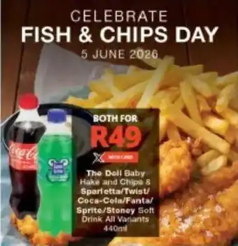 The Deli Baby Hake and Chips & Sparletta/ Twist/ Coca-Cola/ Fanta/ Sprite/ Stoney Soft Drink All Variants