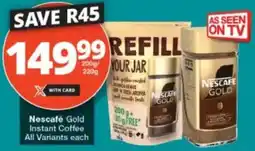Checkers Nescafe Gold Instant Coffee All Variants offer