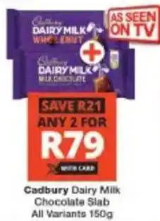 Checkers Cadbury Dairy Milk Chocolate Slab All Variants offer