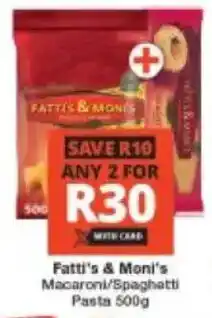 Checkers Fatti's & Moni's Macaroni/ Spaghetti Pasta offer