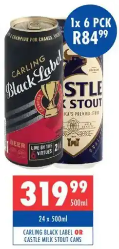 Ultra Liquors Carling black label or castle milk stout cans offer