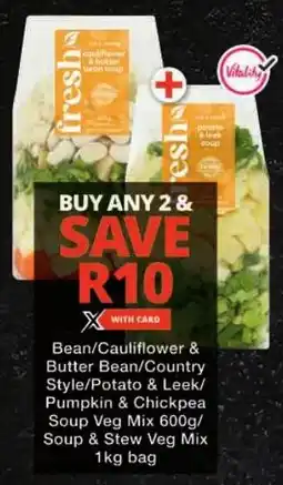 Checkers Bean/ Cauliflower & Butter Bean/ Country Style/ Potato & Leek/ Pumpkin & Chickpea Soup Veg Mix/ Soup & Stew Veg Mix offer