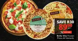 Checkers Bella Vita Frozen Pizza All Variants offer