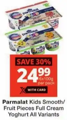 Checkers Parmalat Kids Smooth/ Fruit Pieces Full Cream Yoghurt All Variants offer