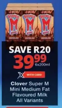 Checkers Clover Super M Mini Medium Fat Flavoured Milk All Variants offer