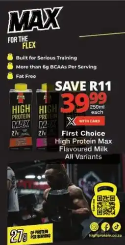 Checkers First Choice High Protein Max Flavoured Milk All Variants offer