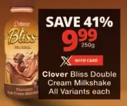 Checkers Clover Bliss Double Cream Milkshake All Variants offer