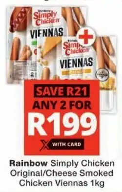 Checkers Rainbow Simply Chicken Original/ Cheese Smoked Chicken Viennas offer