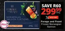 Checkers Forage and Feast Frozen Norwegian Salmon offer