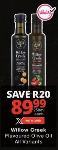 Checkers Willow Creek Flavoured Olive Oil All Variants offer