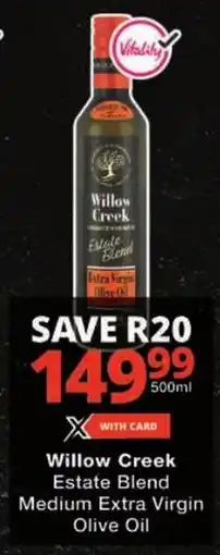 Checkers Willow Creek Estate Blend Medium Extra Virgin Olive Oil offer