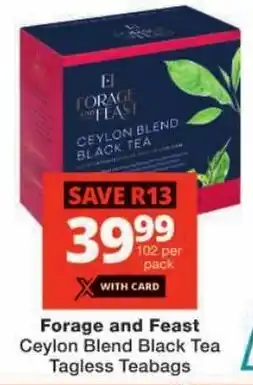 Checkers Forage and Feast Ceylon Blend Black Tea Tagless Teabags offer