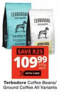 Checkers Terbodore Coffee Beans/ Ground Coffee All Variants offer