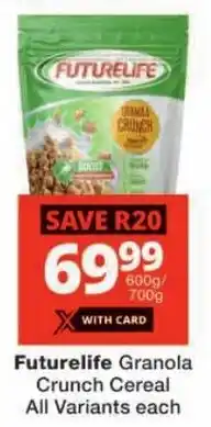 Checkers Futurelife Granola Crunch Cereal All Variants offer
