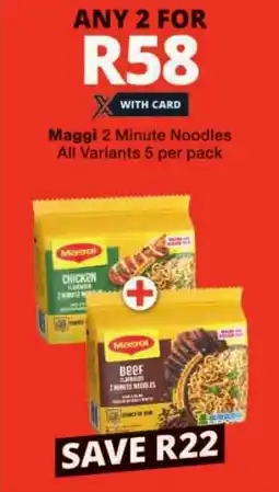 Checkers Maggi 2 Minute Noodles All Variants offer