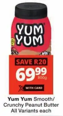 Checkers Yum Yum Smooth/ Crunchy Peanut Butter All Variants offer