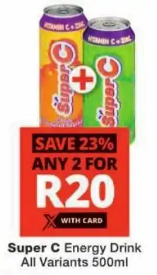 Checkers Super C Energy Drink All Variants offer