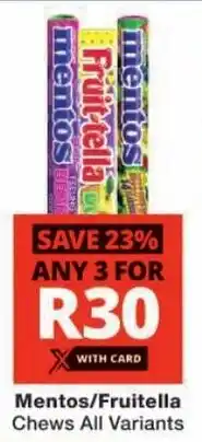 Checkers Mentos/ Fruitella Chews All Variants offer