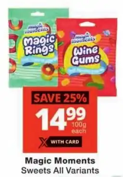 Checkers Magic Moments Sweets All Variants offer