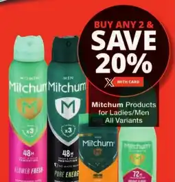 Checkers Mitchum Products for Ladies/ Men All Variants offer