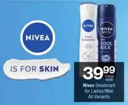 Checkers Nivea Deodorant for Ladies/ Men All Variants offer
