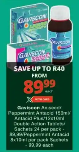 Checkers Gaviscon Aniseed/ Peppermint Antacid/ Antacid Plus/ Double Action Tablets/ Sachets offer