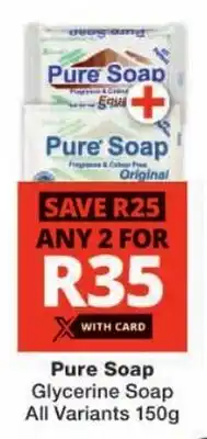 Checkers Pure Soap Glycerine Soap All Variants offer