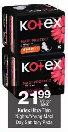 Checkers Kotex Ultra Thin Nights/ Young Maxi Day Sanitary Pads offer