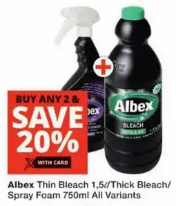 Checkers Albex Thin Bleach/ Thick Bleach/ Spray Foam All Variants offer