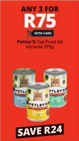 Checkers Petley's Cat Food All Variants offer