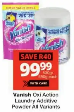 Checkers Vanish Oxi Action Laundry Additive Powder All Variants offer