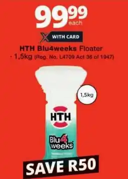 Checkers HTH Blu4weeks Floater offer