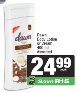 Spar Dawn Body Lotion or Cream Assorted offer