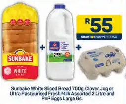 Pick n Pay Hypermarket Sunbake White Sliced Bread, Clover Jug or Ultra Pasteurised Fresh Milk Assorted and PnP Eggs Large offer