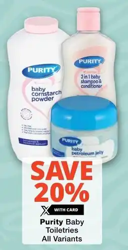 Checkers Purity Baby Toiletries All Variants offer