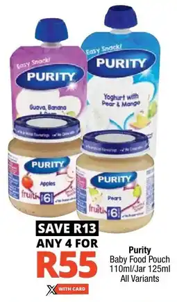 Checkers Purity Baby Food Pouch/ Jar All Variants offer