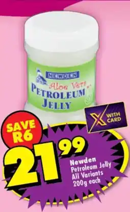 Shoprite Newden Petroleum Jelly All Variants offer
