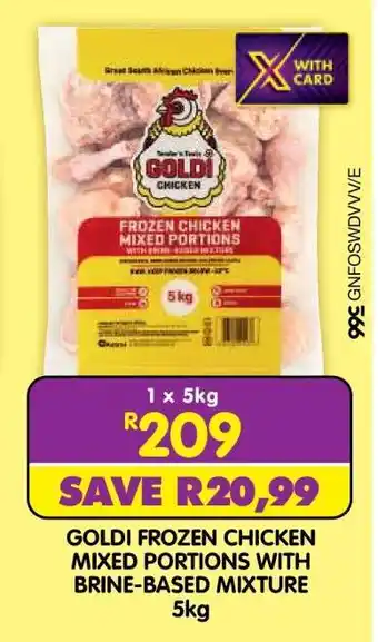 Shoprite GOLDI FROZEN CHICKEN MIXED PORTIONS WITH BRINE-BASED MIXTURE 5kg offer