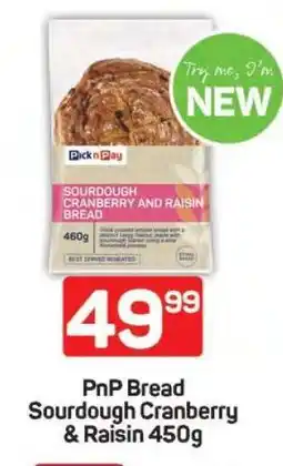 Pick n Pay PnP Bread Sourdough Cranberry & Raisin 450g offer