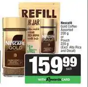 Spar Nescafe Gold Coffee 200g Or Pouch 220g-Each offer