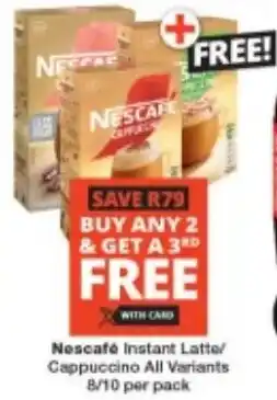 Checkers Nescafé Instant Latte/ Cappuccino All Variants offer