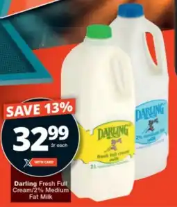 Checkers Darling Fresh Full Cream/ 2% Medium Fat Milk offer