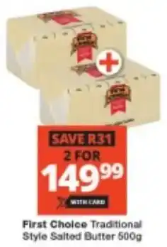 Checkers First Choice Traditional Style Salted Butter offer