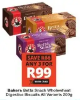Checkers Bakers Betta Snack Wholewheat Digestive Biscuits All Variants offer