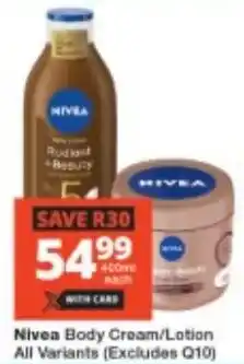 Checkers Nivea Body Cream/ Lotion All Variants offer