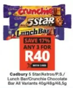 Checkers Cadbury 5 Star/ Astros/ P.S./ Lunch Bar/ Crunchie Chocolate Bar All Variants offer
