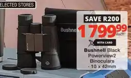 Checkers Bushnell Black Powerview2 Binoculars offer