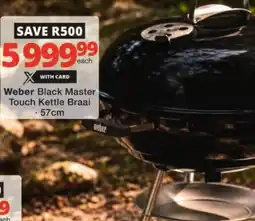 Checkers Weber Black Master Touch Kettle Braai offer