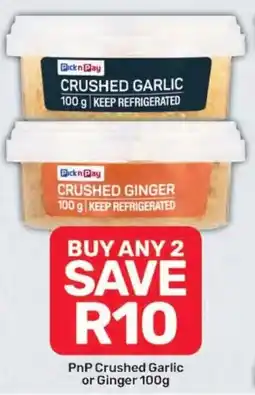 Pick n Pay PnP Crushed Garlic or Ginger offer